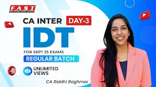 Day 3 CA Inter IDT LIVE Batch by CA Riddhi Baghmar [upl. by Gerrald]