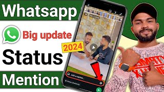 Whatsapp New Update  How to Mention Someone in whatsapp status  whatsapp status mention kaise kare [upl. by Lurleen]