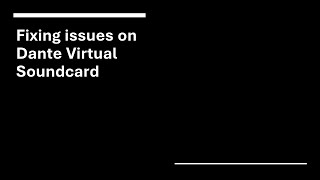 Dante Virtual Soundcard Issues TipsToFix [upl. by Koch]