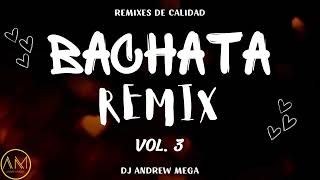 Pack Bachata Remix Vol 3 [upl. by Rosio]