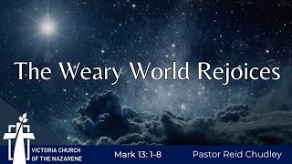 The Weary World Rejoices  Nov 17 2024  Victoria Church of the Nazarene [upl. by Nnayhs]