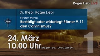 Bestätigt oder widerlegt Römer 911 den Calvinismus Teil12 [upl. by Anerol94]