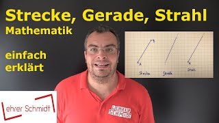 Strecke Gerade Strahl  Mathematik  einfach erklärt  Lehrerschmidt [upl. by Agamemnon]