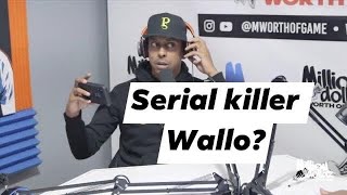 Serial killer Wallo [upl. by Harwill]