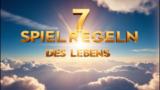 Die 7 Spielregeln des Lebens [upl. by Assenahs]