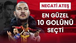 Necati Ateş Attığı En Güzel 10 Golü Seçti ⚽  Necati Ateş Golleri [upl. by Spike]