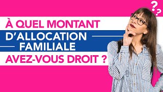 A quel montant dallocations familiales avezvous droit [upl. by Child]