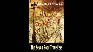 The Seven Poor Travellers by Charles Dickens  Audiobook [upl. by Knowles292]