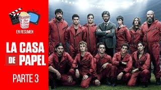 LA CASA DE PAPEL — TEMPORADA 3  EN RESUMEN [upl. by Aicenert]