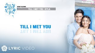 Till I Met You  Kyla Lyrics [upl. by Hsetirp69]