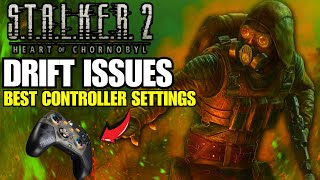 Stalker 2  Controller Drift Issues  BEST SETTINGS TO HELP [upl. by Mixam915]