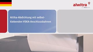 alwitra AttikaAbdichtung mit selbstklebenden VSKAAnschlussbahnen [upl. by Weatherley609]