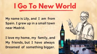 I Go To New World  How To Learn English Level 1  English Story  Graded Reader  Skills [upl. by Naujal]