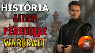 04 A História de Warcraft  Aiden Perenolde [upl. by Warford]