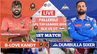 DLove Kandy vs Dambulla Sixers  1st T20 Match Live Scores BLK vs DS Live Commentary BLK BAT [upl. by Nade]