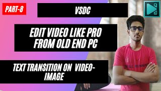 VSDC Video editor turtorial  transition effects on text Part8 [upl. by Lledor]