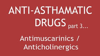 AntiAsthmatic Drugs Part 3 Pharmacology of Antimuscarinics  Anticholinergics  Dr Shikha Parmar [upl. by Nosae254]