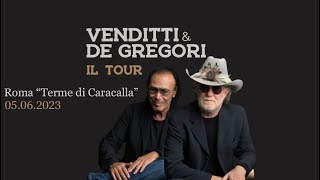 Venditti amp De Gregori  Il Concerto quotLive at Terme di Caracallaquot Roma 05062023 [upl. by Urial]