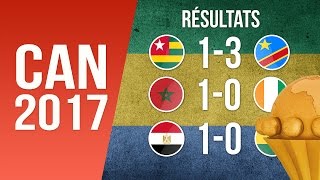 CAN 2017  Résultats et Classement Des Groupes Après la 3ème Journée [upl. by Mcmaster]