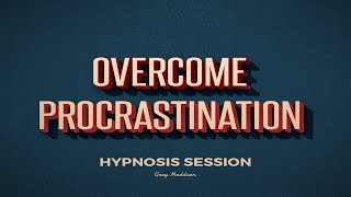 Beat Procrastination and Get Motivated Hypnosis Session [upl. by Zulema]