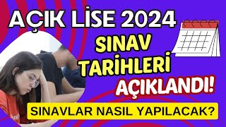 2024 Açık Lise Sınav Tarihleri Açıklandı Sınavlar Ne Zaman ve Ne Şekilde Yapılacak [upl. by Yttel917]