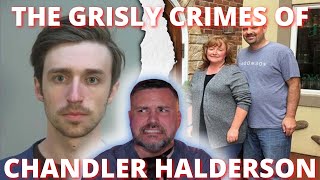 The Grisly Crimes Of Chandler Halderson [upl. by Llerdnod763]