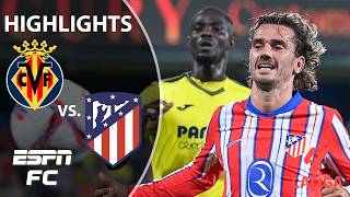 SEASON OPENING ACTION 🔥 Villarreal vs Atletico Madrid  LALIGA Highlights  ESPN FC [upl. by Andre]