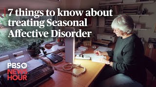 WATCH 7 things to know about treating Seasonal Affective Disorder [upl. by Aridni]