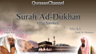 44 Surat Ad Dukhan Full with audio english translation Sheikh Sudais amp Shuraim [upl. by Attiuqram409]