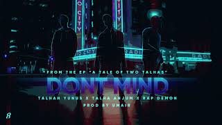 DONT MIND  Young Stunners  Talhah Yunus  Talha Anjum  Rap Demon Official Audio [upl. by Anaeg]