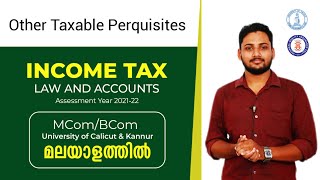 Other Taxable Perquisites in detail  Income Tax  Malayalam  Calicut amp Kannur University  BCom [upl. by Sivrat]