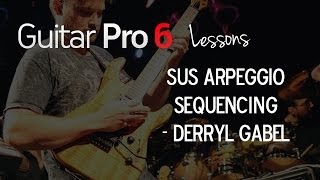 Sus Arpeggio Sequencing by Derryl Gabel [upl. by Lanti]