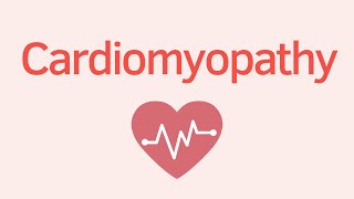 Overview of Cardiomyopathy  Causes and Symptoms  Cardiology [upl. by Bailar685]