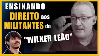 WILKER LEÃO Parte 2  Vamos DESENHAR o DIREITO pra esses MILITANTES [upl. by Vizzone]