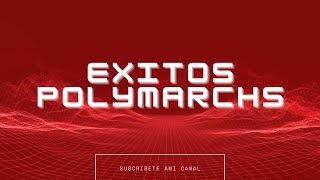 EXITOS POLYMARCHS [upl. by Soloman]