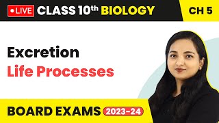 Excretion  Life Processes  Class 10 Biology Chapter 5 LIVE [upl. by Nyvets]