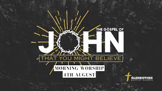 Sun 4th August  Morning Worship  Glenrothes Baptist Church [upl. by Augusto]