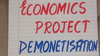 Project on Demonetisation for Class 12th  Economics Project [upl. by Tadd]