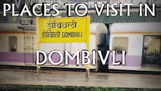 TOP 10 PLACES TO VISIT IN DOMBIVLI [upl. by Dearman651]