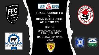 SATURDAY 30TH APRIL FRASERBURGH V BONNYRIGG ROSE [upl. by Letsyrc]