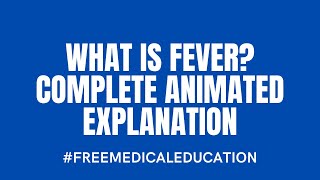 What is Fever Complete Animated Explanation [upl. by Warram]