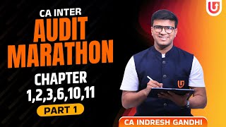 CA Inter Audit Marathon  Part 1  Chapter 12361011  CA Indresh Gandhi [upl. by Melva502]