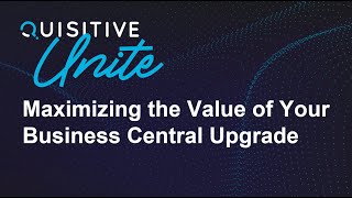 Maximizing the Value of Your Business Central Upgrade [upl. by Faires]