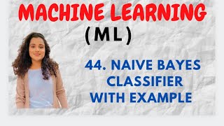 44 Naive Bayes Classifier With Example ML [upl. by Landing]