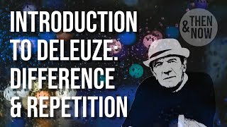 Introduction to Deleuze Difference and Repetition [upl. by Airotal]