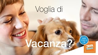 Voglia di vacanza Parti con ZAMPA VACANZA [upl. by Kenyon]