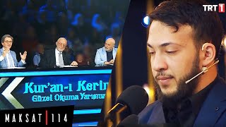 TRT1 Kuran Okuma Yarışmasında Jüriyi Duygulandıran Tilavet  Maksat114 [upl. by Pals158]