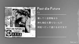 〈Is〉「Past die Future」 instrumentalkaraokeoff vocal [upl. by Gow]