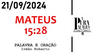 MATEUS 1528  A FÉ QUE MOVE MONTANHAS DESCUBRA O PODER DA PERSISTÊNCIA DIANTE DE DEUS [upl. by Etan]