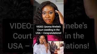 VIDEO Ijeoma Nnebes Court wedding in the USA – Congratulations uchenancy uchenancytv [upl. by Mathur103]